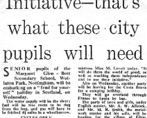 Initiative - Newspaper Cutting Newspaper cutting sent in by Hilary Hulme (1958-1963). Miss Lovett is quoted as saying that pupils from the Margaret Glen-Bott Secondary School are going to...